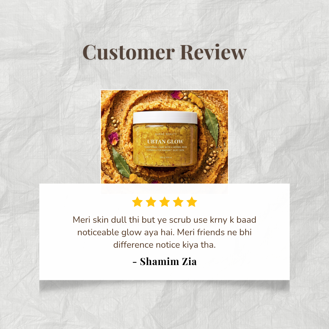 Customer review of ubtan glow body scrub by Auraé Beauty. Best for herbal treatment for glowing skin.